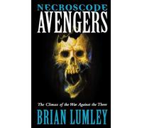 Brian Lumley Necroscope: Avengers (Tascabile) Necroscope: E-Branch Trilogy