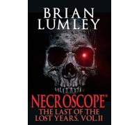 Necroscope: The Last of the Lost Years, Vol. II