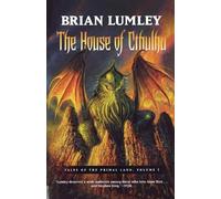 Brian Lumley The House of Cthulhu (Tascabile) Tales of the Primal Land