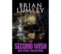 Brian Lumley The Second Wish and Other Exhalations (Tascabile)