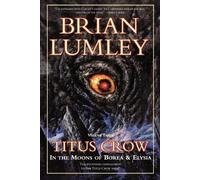 Brian Lumley Titus Crow, Volume 3 (Tascabile) Titus Crow