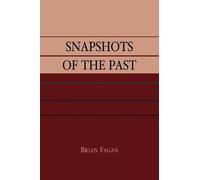Brian M. Fagan Snapshots of the Past (Tascabile)