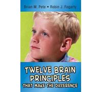 Brian M. Pete Robin J. F Twelve Brain Principles That Make the Diff (Tascabile)