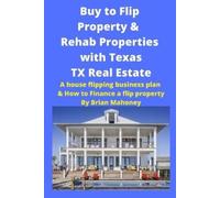 Brian Mahoney Buy to Flip Property & Rehab Properties with Texas TX (Tascabile)
