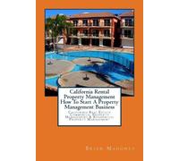 Brian Mahoney California Rental Property Management How To Start A P (Tascabile)