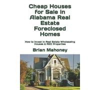 Brian Mahoney Cheap Houses for Sale in Alabama Real Estate Foreclose (Tascabile)