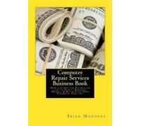 Brian Mahoney Computer Repair Services Business Book (Tascabile)