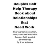 Brian Mahoney Couples Self Help Therapy Book about Relationships tha (Tascabile)