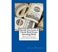Brian Mahoney Florida Tax Liens & Deeds Real Estate Investing Book (Tascabile)