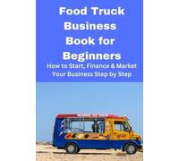 Brian Mahoney Food Truck Business Book for Beginners (Tascabile)