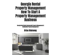 Brian Mahoney Georgia Rental Property Management How To Start A Prop (Tascabile)