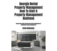 Brian Mahoney Georgia Rental Property Management How To Start A Prop (Tascabile)