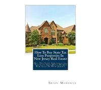 Brian Mahoney How To Buy State Tax Lien Properties In New Jersey Rea (Tascabile)