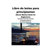 Brian Mahoney Libro de bolsa para principiantes [Stock Market Book f (Tascabile)