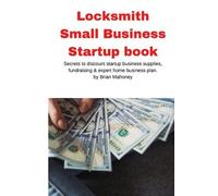 Brian Mahoney Locksmith Small Business Startup book (Tascabile)