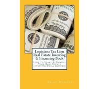 Brian Mahoney Louisiana Tax Lien Real Estate Investing & Financing B (Tascabile)