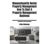 Brian Mahoney Massachusetts Rental Property Management How To Start (Tascabile)