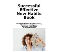 Brian Mahoney Successful Effective New Habits Book (Tascabile)