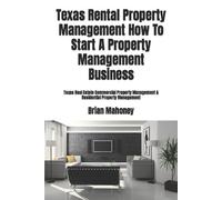 Brian Mahoney Texas Rental Property Management How To Start A Proper (Tascabile)
