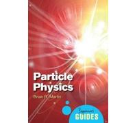 Brian Martin Particle Physics (Tascabile) Beginner's Guides