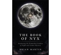 Brian Martin The Book of Nyx (Tascabile) Ancient Goddesses and Mystics