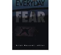 Brian Massumi Politics of Everyday Fear (Tascabile)