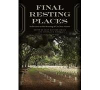 Brian Matthew Jordan (editor) Final Resting Places (Tascabile) UnCivil Wars