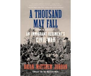 Brian Matthew Jordan Jordan, Brian Matthew A Thousand May Fall (Tascabile)