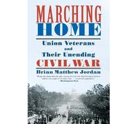 Brian Matthew Jordan Marching Home (Tascabile)