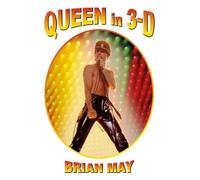 Brian May Queen in 3-D (Copertina rigida)