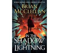 Brian McClellan In the Shadow of Lightning (Copertina rigida) Glass Immortals