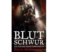 Brian McClellan Stephanie Pann Die Powder-Mage-Chroniken 1: Blutschw (Tascabile)