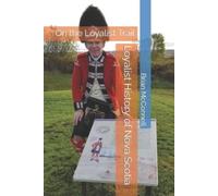 Brian McConnell Loyalist History of Nova Scotia (Tascabile)