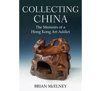 Brian McElney Collecting China (Tascabile)