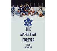 Brian McFarlane Maple Leaf Forever (Tascabile)