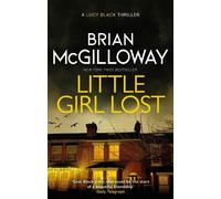 Brian McGilloway Little Girl Lost (Tascabile) DS Lucy Black