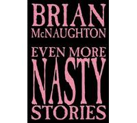 Brian McNaughton Even More Nasty Stories (Tascabile)