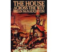 Brian McNaughton The House Across the Way (Copertina rigida)