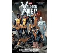 Brian Michael Ben All-New X-Men by Brian Michael Bendis Omni (Copertina rigida)