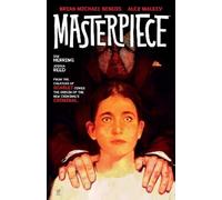 Masterpiece by Bendis, Brian Michael