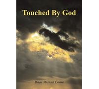 Brian Michael Cruise Touched By God (Copertina rigida)