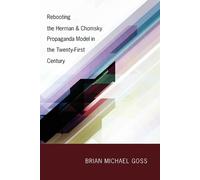 Brian Michael G Rebooting the Herman & Chomsky Propaganda Model in t (Tascabile)