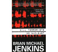 Brian Michael Jenkins Will Terrorists Go Nuclear? (Copertina rigida)