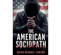 Brian Michael Lawson The American Sociopath (Tascabile)