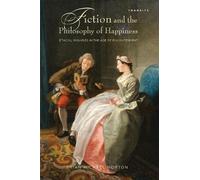 Brian Michael Norton Fiction and the Philosophy of Happiness (Tascabile)