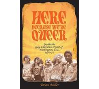 Brian Miller Here Because We're Queer (Tascabile)