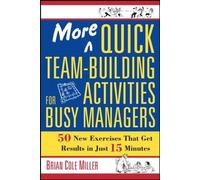 Brian Miller More Quick Team-Building Activities for Busy Managers (Tascabile)