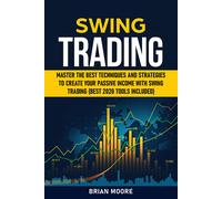 Brian Moore SWING TRADING: Master the Best Techniques and Strategies (Tascabile)