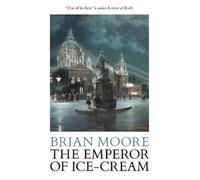 Brian Moore The Emperor of Ice-Cream (Tascabile)