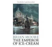Brian Moore The Emperor of Ice-Cream (Tascabile)